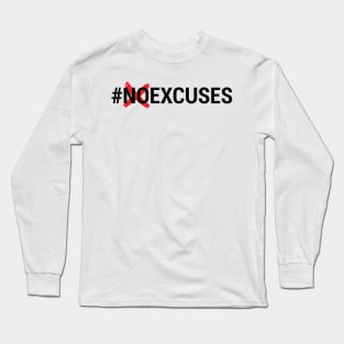 NO EXCUSES Long Sleeve T-Shirt